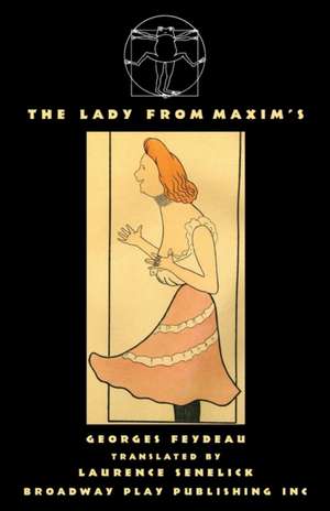 The Lady From Maxim's de Georges Feydeau