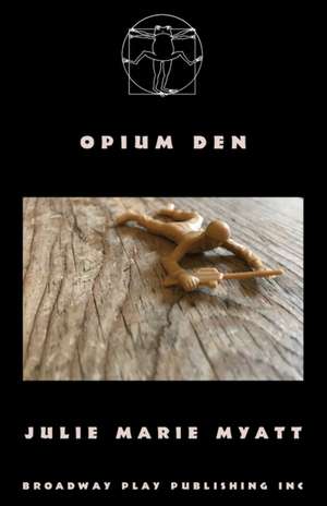 Opium Den de Julie Marie Myatt