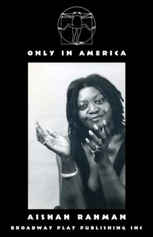 Only In America de Aishah Rahman