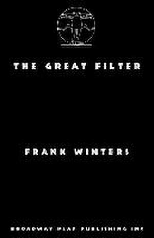 The Great Filter de Frank Winters