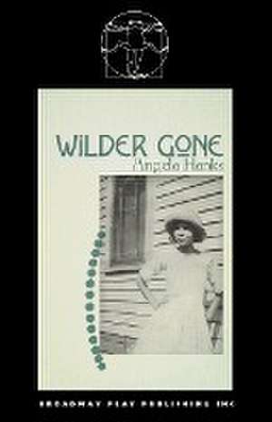 Wilder Gone de Angela Hanks