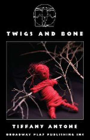 Twigs and Bone de Tiffany Antone