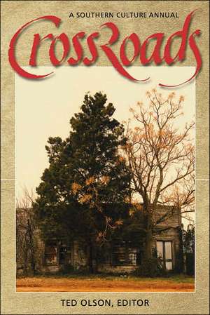 Crossroads: A Southern Culture Annual de Ted Olson