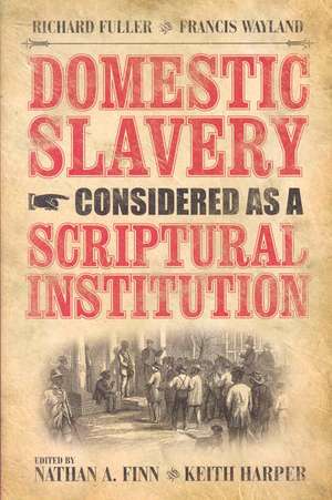 Domestic Slavery Considered as a Scriptural Institution de Richard Fuller