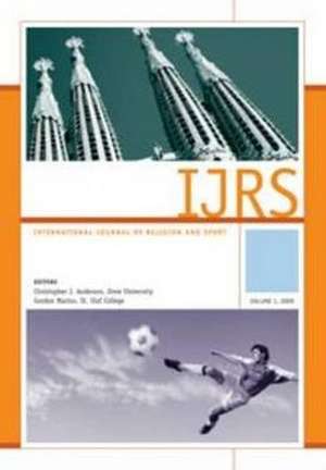 International Journal of Relgion and Sport: Volume 1 de Christopher J. Anderson