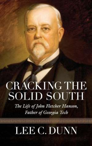 Cracking the Solid South de Lee C. Dunn