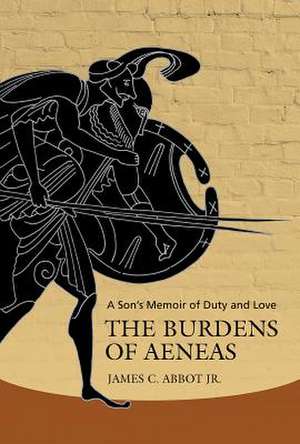 The Burdens of Aeneas de Abbot Jr, James C.