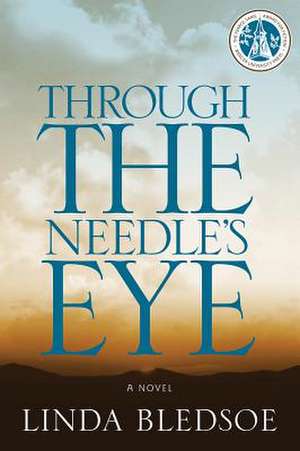 Through the Needle's Eye de Linda Bledsoe