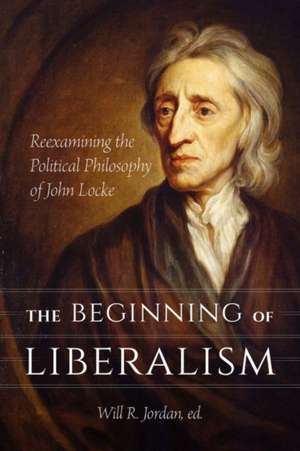 Beginning of Liberalism de Will R Jordan