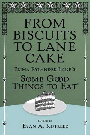 From Biscuits to Lane Cake de Evan A Kutzler