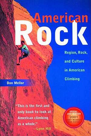 American Rock – Rock, Religion & Culture in American Climbing de Don Mellor