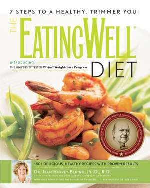 The EatingWell® Diet – Introducing the University–Tested VTrim Weight–Loss Program de Jean Harvey–berino