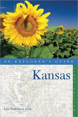 An Explorer's Guide Kansas de Lisa Waterman Gray