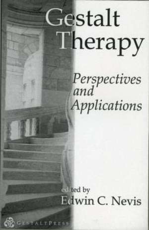 Gestalt Therapy: Perspectives and Applications de Edwin C. Nevis