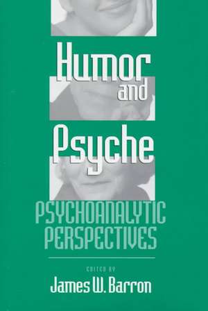 Humor and Psyche de James W. Barron