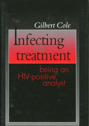 Infecting the Treatment: Being an HIV-Positive Analyst de Gilbert Cole