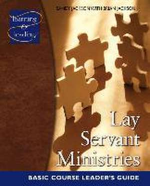 Jackson, S: Lay Servant Ministries Basic Course Leader's Gui