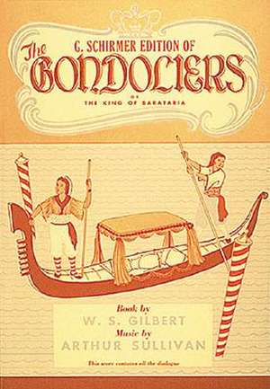 The Gondoliers de William S Gilbert