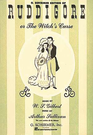 Ruddigore with Dialogue: Vocal Score de Wright