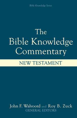Bible Knowledge Commentary: New Testament de Louis A Barbieri Jr