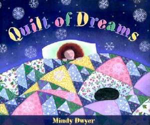 Quilt of Dreams de Mindy Dwyer