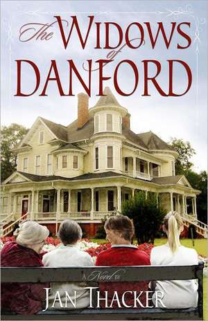 The Widows of Danford de Jan Thacker