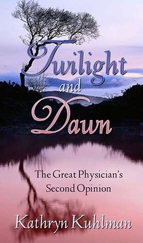 Twilight and Dawn de Kathryn Kuhlman