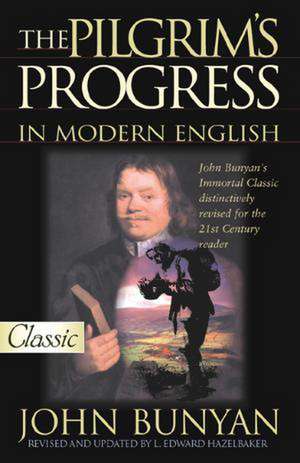 The Pilgrim's Progress in Modern English de John Bunyan