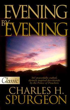 Evening by Evening de Charles Haddon Spurgeon