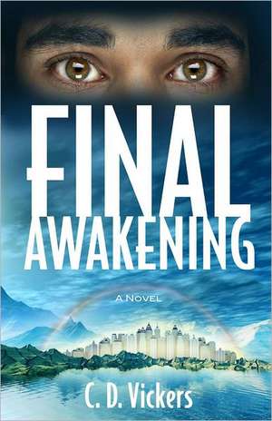 Final Awakening de C. D. Vickers