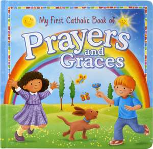 My First Catholic Book of Prayers and Graces de Catholic Book Publishing Corp