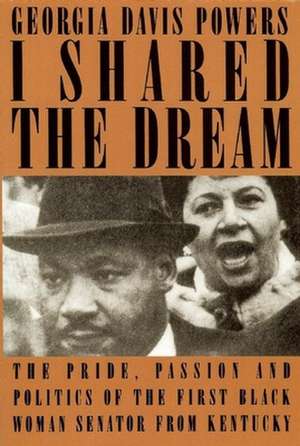 I Shared the Dream de Georgia Davis Powers