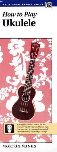 How to Play Ukulele de Morton Manus