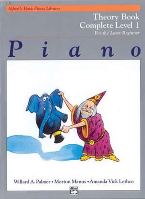 Alfred's Basic Piano Library Theory Complete, Bk 1 de Willard A. Palmer