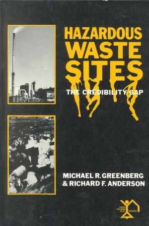 Hazardous Waste Sites: The Credibility Gap de Michael R. Greenberg