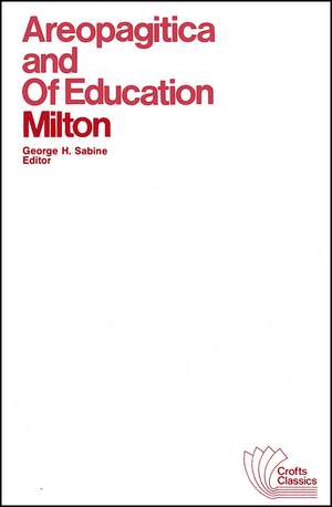 Areopagitica and Of Education – With Autobiographical Passages from Other Prose Works de J Milton