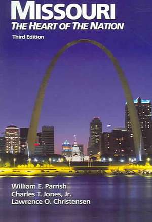 Missouri: The Heart of the Nation de William Earl Parrish