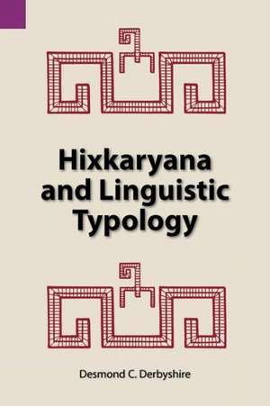 Hixkaryana and Linguistic Typology de Desmond C. Derbyshire