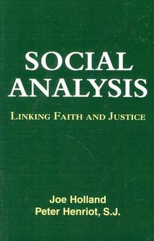 Social Analysis: Linking Faith and Justice de Joe Holland