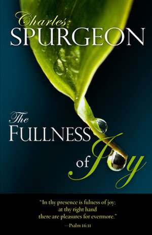 Fullness of Joy de Charles Haddon Spurgeon