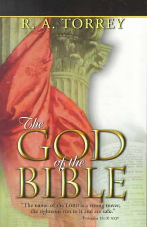 The God of the Bible de R. A. Torrey