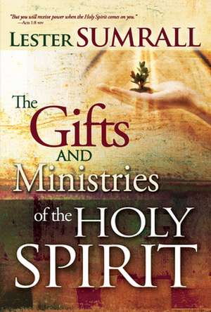 Gifts & Ministries of the Holy Spirit-New Trade de Lester Sumrall