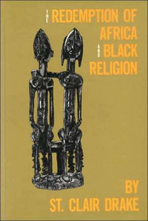 Redemption of Africa and Black Religion de St Clair Drake