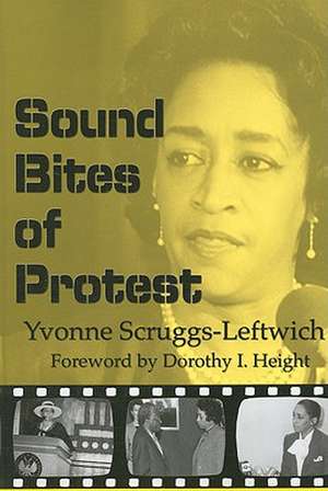 Sound Bites of Protest de Yvonne Scruggs-Leftwich