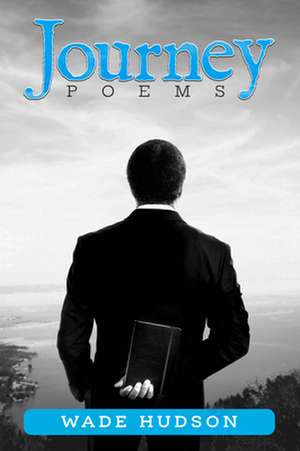 Journey: Poems de Wade Hudson