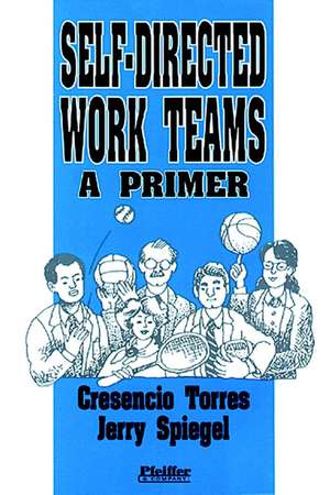 Self–Directed Work Teams – A Primer de C Torres