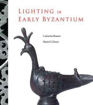 Lighting in Early Byzantium de Laskarina Bouras