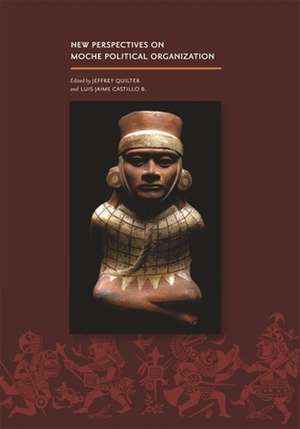 New Perspectives on Moche Political Organization de Jeffrey Quilter