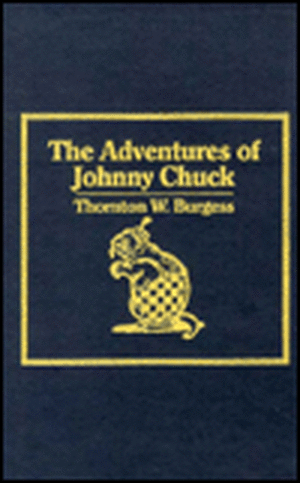 The Adventures of Johnny Chuck de Thornton W. Burgess