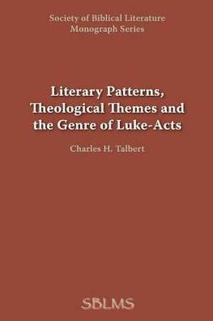 Literary Patterns, Theological Themes, and the Genre of Luke-Acts de George M. Landes